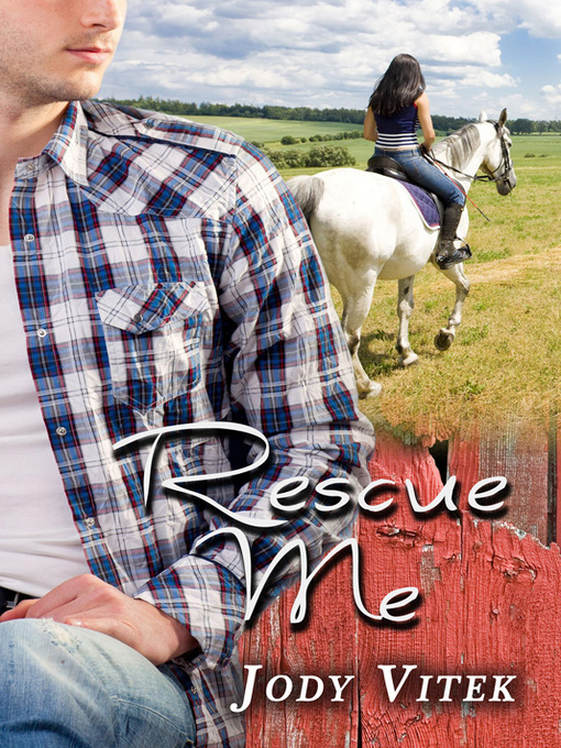 Title details for Rescue Me by Jody Vitek - Available